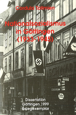 Cordula Tollmien: Nationalsozialismus in Göttingen (1933 - 1945)